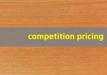 competition pricing